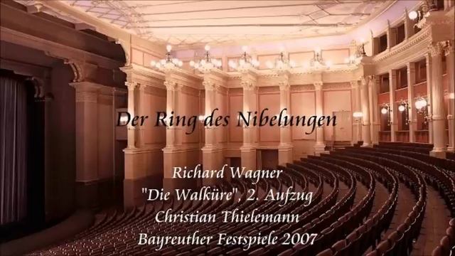 Wagner: "Die Walküre", Act 2 - Thielemann (Bayreuth 2007) смотреть онлайн