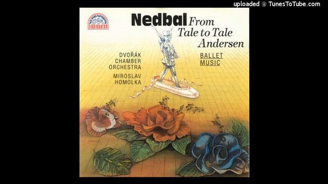 Oskar Nedbal : From Fairy Tale to Fairy Tale, Selections from the ballet (1907) смотреть онлайн