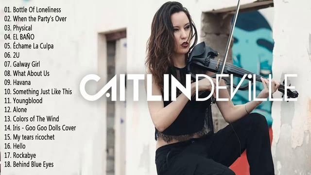 Caitlin De Ville Greatest Hits Full Album | Caitlin De Ville Top Violin Cover Full Album смотреть онлайн