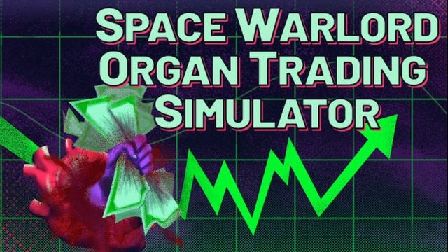 weightless economy - Space Warlord Organ Trading Simulator смотреть онлайн