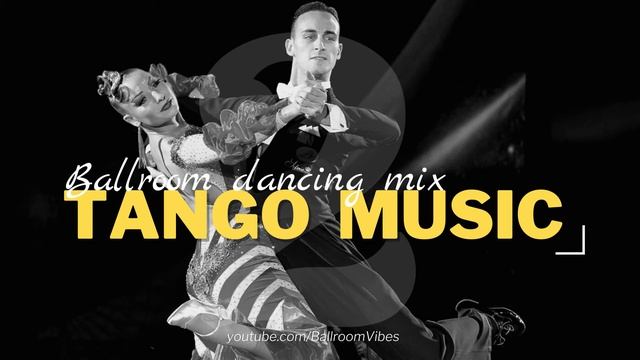 TANGO MUSIC MIX Vol.2 | Dancesport & Ballroom Dancing Music