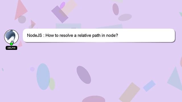 NodeJS : How to resolve a relative path in node? смотреть онлайн