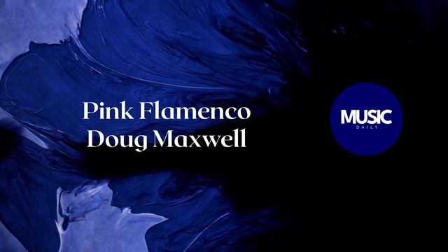 Pink Flamenco - Doug Maxwell | Music Daily