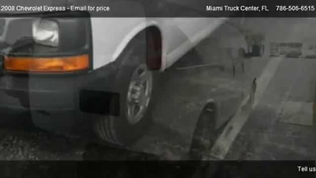 2008 Chevrolet Express G1500 Cargo Van - for sale in Hialeah, FL 33010 смотреть онлайн