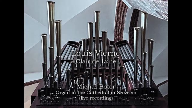 Louis Vierne | Clair de Lune | Michał Botor | Organ in Szczecin смотреть онлайн