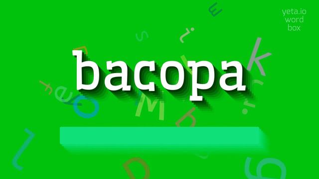 How to say "bacopa"! (High Quality Voices) смотреть онлайн