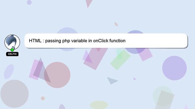 HTML : passing php variable in onClick function смотреть онлайн