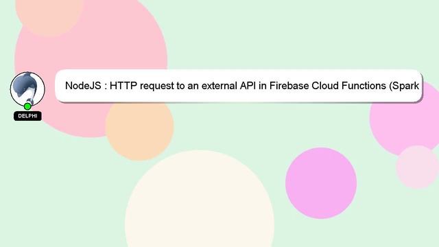 NodeJS : HTTP request to an external API in Firebase Cloud Functions (Spark Tier) refused смотреть онлайн
