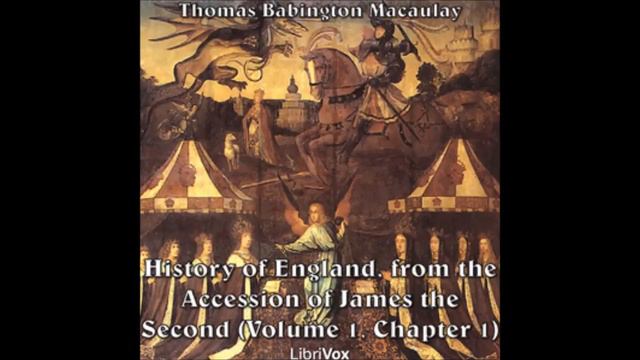 History Of England, From The Accession Of James The Second (Volume 1, Chapter 1) Parts 1-5