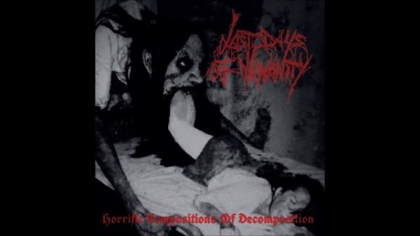 LAST DAYS OF HUMANITY - Horrific Compositions of Decomposition (2021)