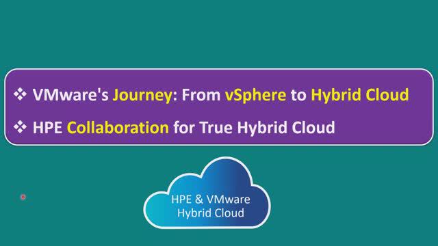 VMware's Journey: From VSphere To Hybrid Cloud || HPE Collaboration For True Hybrid Cloud