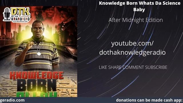 Knowledge Born- whats da science after midnight edition ft. Sass Shwa Lewi смотреть онлайн