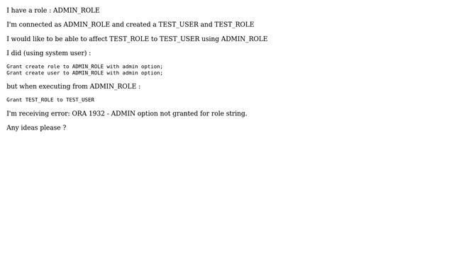 Databases: Oracle : How to grant to a ROLE the ability to affect a ROLE to a USER? смотреть онлайн