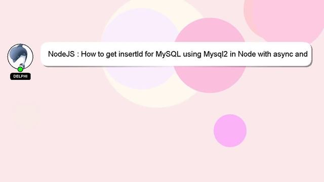 NodeJS : How to get insertId for MySQL using Mysql2 in Node with async and pool? смотреть онлайн