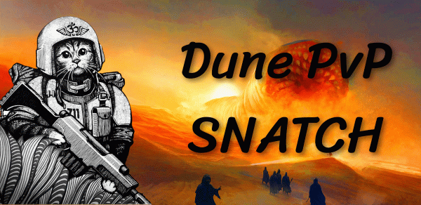 Dune 2 PvP - Snatch - Большой куш - Гоблин