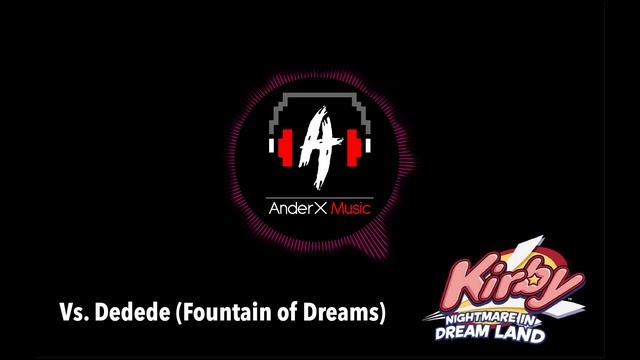 Vs King Dedede Theme (Fountain of Dreams) Orchestral Remastered (Kirby Nightmare In Dreamland) смотреть онлайн