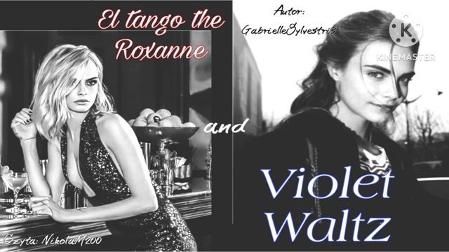 "El tango the Roxanne and Violet waltz" GabrielleSylvestris | Rozdział 7 смотреть онлайн
