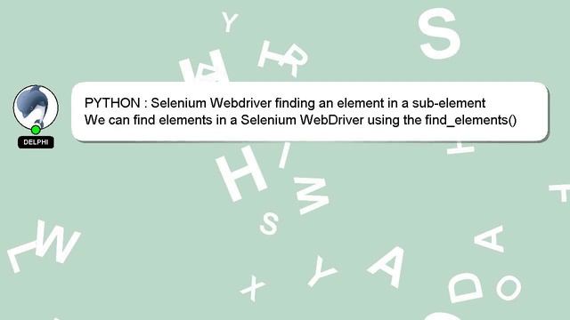 PYTHON : Selenium Webdriver finding an element in a sub-element смотреть онлайн