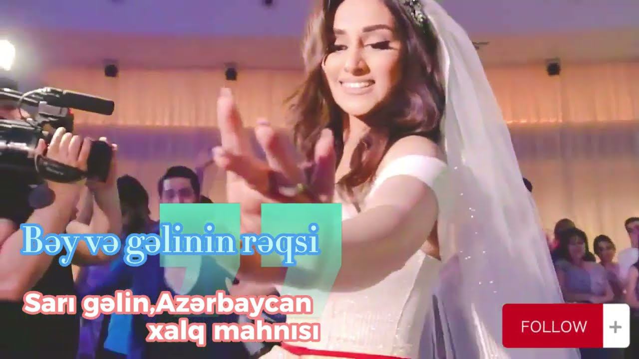 Bəy və gəlinin rəqsi Sarı gəlin (Azərbaycan xalq mahnısı) смотреть онлайн