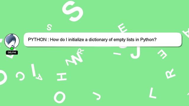 PYTHON : How do I initialize a dictionary of empty lists in Python? смотреть онлайн