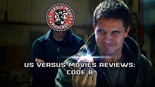 Us Versus Movies Reviews: Code 8 (2019) смотреть онлайн