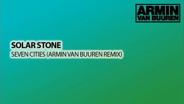Solarstone - Seven Cities (Armin van Buuren Remix) смотреть онлайн