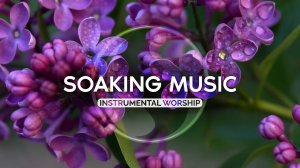 Пропитка 30 мин • Музыка для Молитвы • Христианское Поклонение