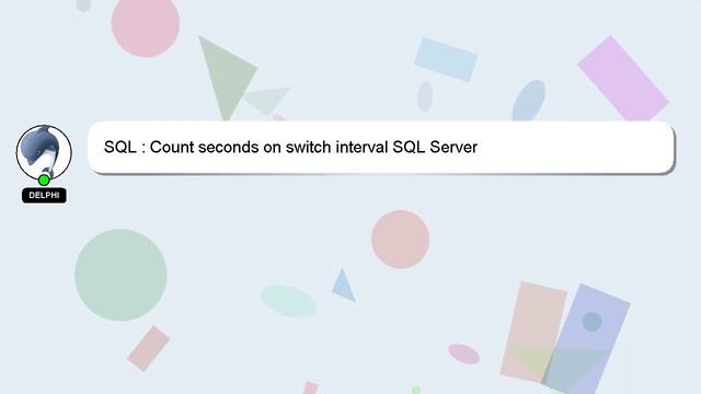 SQL : Count seconds on switch interval SQL Server смотреть онлайн