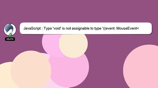 JavaScript : Type 'void' is not assignable to type '((event: MouseEvent HTMLInputElement ) = void) смотреть онлайн