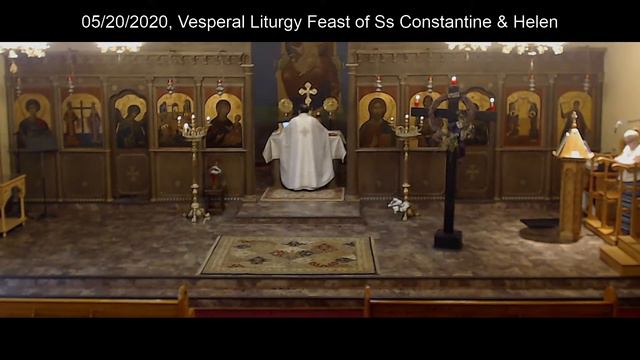05/20/2020, Vesperal Liturgy, Feast of Ss. Constantine & Helen смотреть онлайн