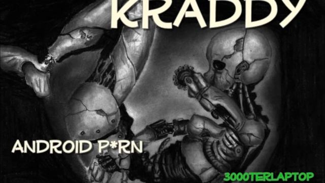Kraddy-Android P*rn [HQ] смотреть онлайн