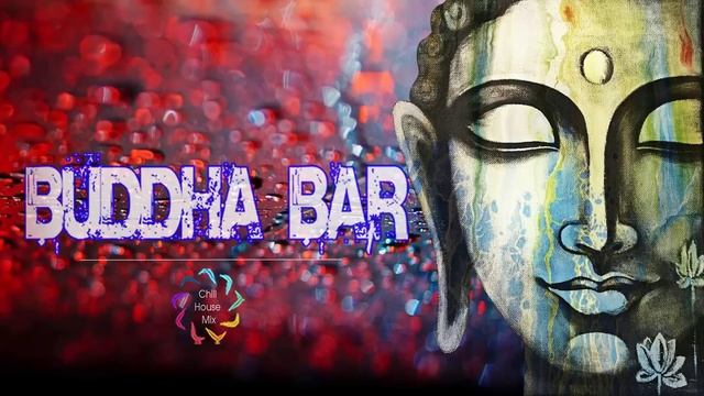 Buddha Bar - Buddha Bar 2021 Chill Out Lounge Music - Relaxing Instrumental Chill Mix 2021 #26