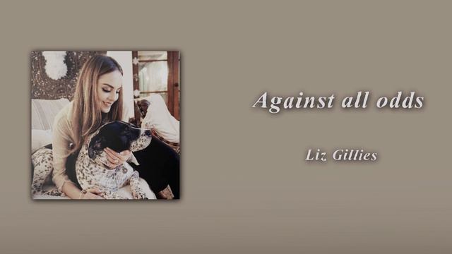 Against All Odds - Liz Gillies смотреть онлайн