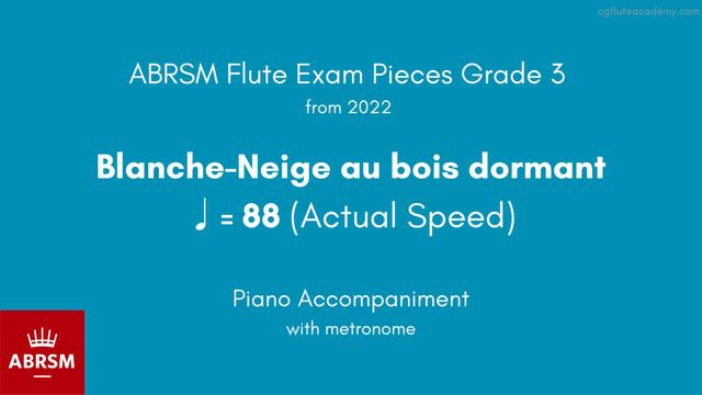 ABRSM Flute Grade 3 from 2022, Blanche-Neige ♩= 88 (Actual Speed) Piano Accompaniment with metronom смотреть онлайн