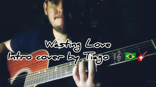 Wasting Love Iron Maiden cover intro by Tiago 🎼🇧🇷🎸 #Cover #guitar #rock #ironmaiden #rockandroll смотреть онлайн