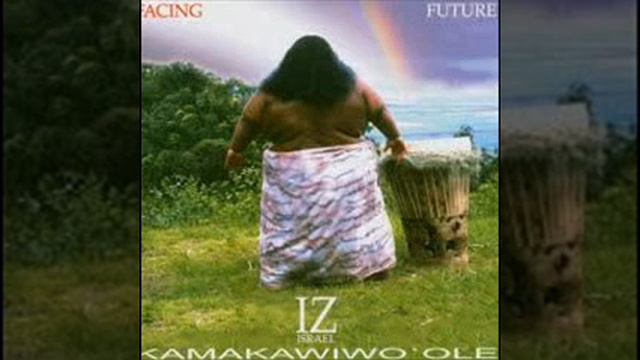 Israel Kamakawiwo'ole - Facing Future 'Henehene Kouaka' Hawaiian musician смотреть онлайн