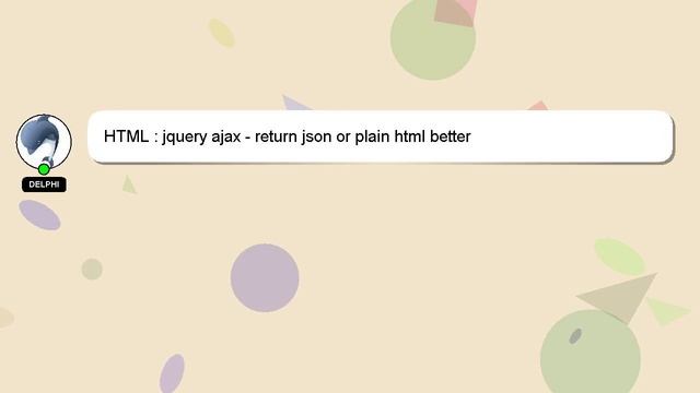 HTML : jquery ajax - return json or plain html better смотреть онлайн