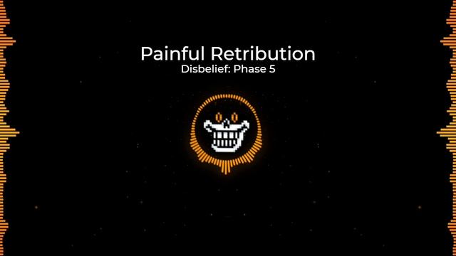 Painful Retribution - Disbelief: Phase 5 [+FLP]