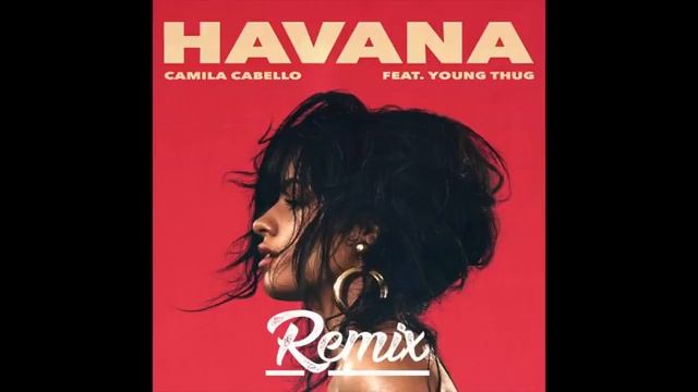 1 Camila Cabello Havana ft Young Thug Stezy Zimmer Modern Kizomba Remix 2017 YouTube смотреть онлайн