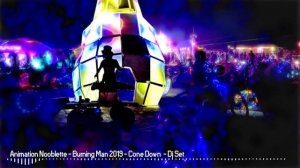 Burning Man 2019 - Cone Down DJ Set Melodic Progressive House - Animation Nooblette