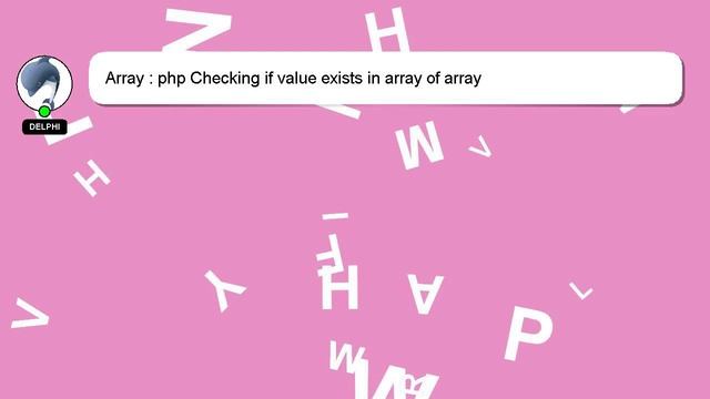 Array : php Checking if value exists in array of array смотреть онлайн
