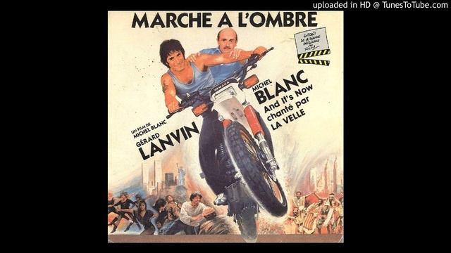 AND IT'S NOW ( Instrumental ) / B.O.F. "MARCHE A L'OMBRE" / LA VELLE смотреть онлайн