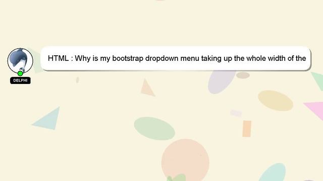 HTML : Why is my bootstrap dropdown menu taking up the whole width of the website even though it's смотреть онлайн