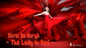 Chris De Burgh  *   The Lady in Red