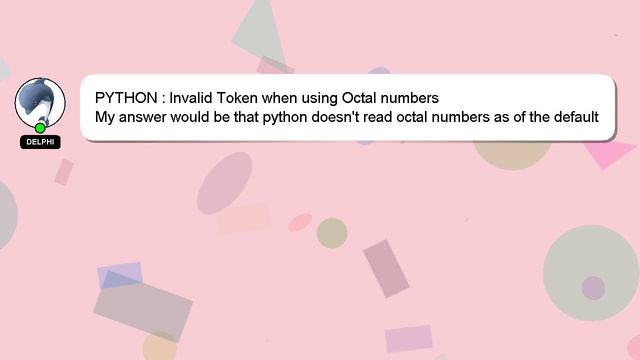 PYTHON : Invalid Token when using Octal numbers смотреть онлайн