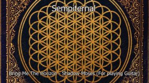 Bring Me The Horizon - Shadow Moses (Guitar Backing Track)
