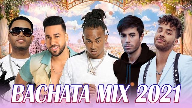 BACHATA MIX 2021 LO MEJOR - Aventura, Prince Royce, Shakira, Natti Natasha, Romeo Santos смотреть онлайн