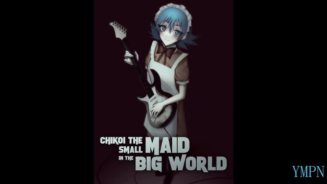 Chikoi The Maid - Small Maid In The Big World [2022] (FULL)