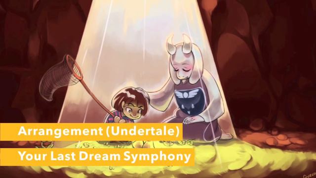 "Your Last Dream Symphony" - Arrangement (Undertale) смотреть онлайн