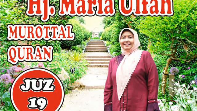 Murottal Quran Juz 19 Hj Maria Ulfah Qori Nasional смотреть онлайн